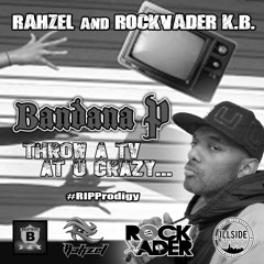 RockVader K.B. & Rahzel - Bandana P (Throw A TV At You Crazy...)