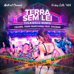 Velden, Vinni Marchinni Feat. PjiuSan - Terra Sem Lei (Tolkien 32 Remix) [Friday Gifts #003]