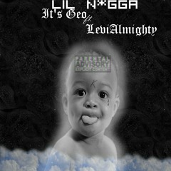 Lil N*gga ft. LeviAlmighty