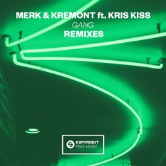 Merk & Kremont Ft. Kriss Kiss - Gang (Ricky West Remix)