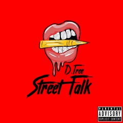 D.Tree - Street Talk Prod. By SubZero