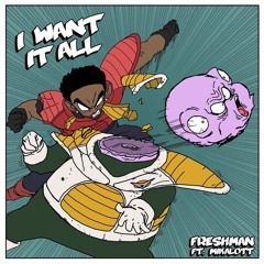 I Want It All ft. Mikalott
