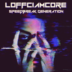 Loffciamcore - I Will Fuck You Up Loli [TSR-26]