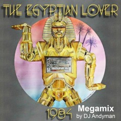 THE EGYPTIAN LOVER 1984 MEGAMIX (Demo Mix by DJ Andyman)