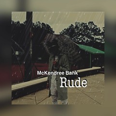 Rude (Prod. By Jouce Money)