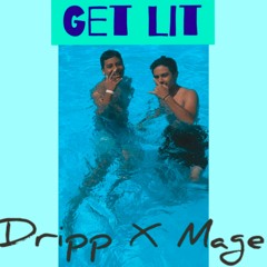 Get Lit Ft. Lil Maggie
