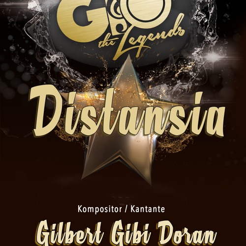 Gio Distance Singer Stream DISTANSIA - GIO The Legends - (Radio) by GIBI DORAN | Listen ...