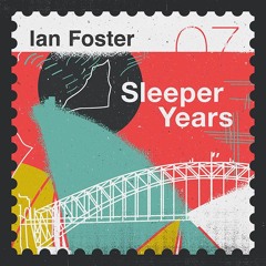 Ian Foster - New Rush For An Old Town - Sleeper Years