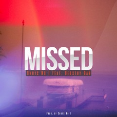 Missed (feat. Bedstuy Gab)