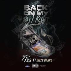 B.O.M.B. (Back On My Bullshit) ft Dizzy Banko