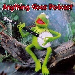 Anything Goes Podcast Episode 1