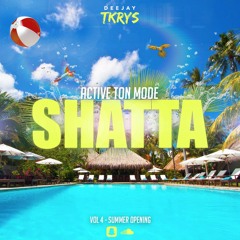 DJ TKRYS - Active Ton Mode Shatta Vol.4 - Summer Opening