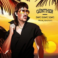 Günther - Ding Dong Song (FREAKJ Bootleg)