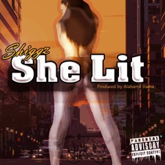 "She Lit" (Prod. By Alabama Slama) #MBTB