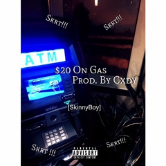 $20 On Gas (Prod. By Cxdy)