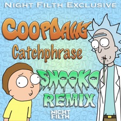 Coopdawg - Catchphrase (SNOOKO Remix) {Night Filth Exclusive}