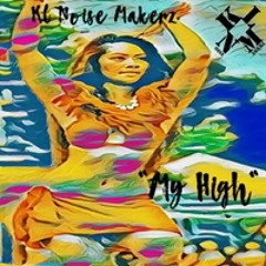 KL Noise Makerz-My High (Single)