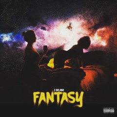 J Delane - Fantasy{Produced by Tay Creations}