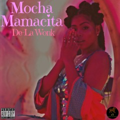 Mocha Mamacita [Curated. Wonkavator]