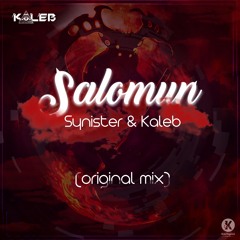 Synister & Kaleb - Salomun (Original Mix)