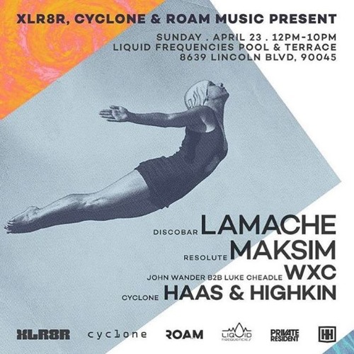 Download: Lamache Live at XLR8R & Cyclone Pool Party, Los Angeles 2017