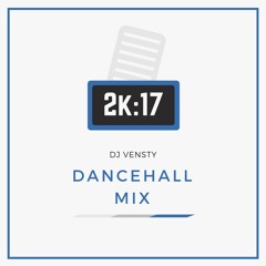 DJ VENSTY - DANCEHALL MIX (#1) ONE