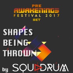Squadrum - Shapes Being Thrown (Pre-Awakenings Festival 2017 Set)