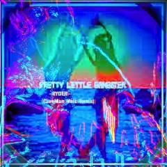 Pretty Little Gangster(RYDER-CaveMan Weis Remix)