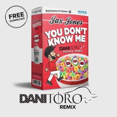 jax jones - You don't know me - Dani Toro Remix