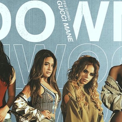 Fifth Harmony & Gucci Mane - Down (Vin Remix)