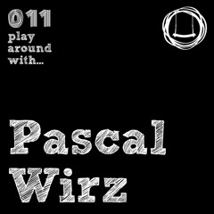 011 - PLAY AROUND with Pascal Wirz