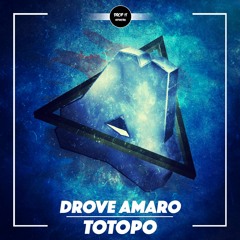 Drove Amaro - Totopo [DROP IT NETWORK EXCLUSIVE]