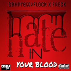 Pretty Flock & West Philly Freck - Hate In Ya Blood