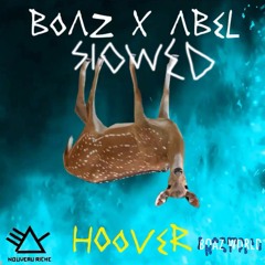 Boaz van de Beatz feat. Abel de Jong - Hoover (SLOWED By. B.W)