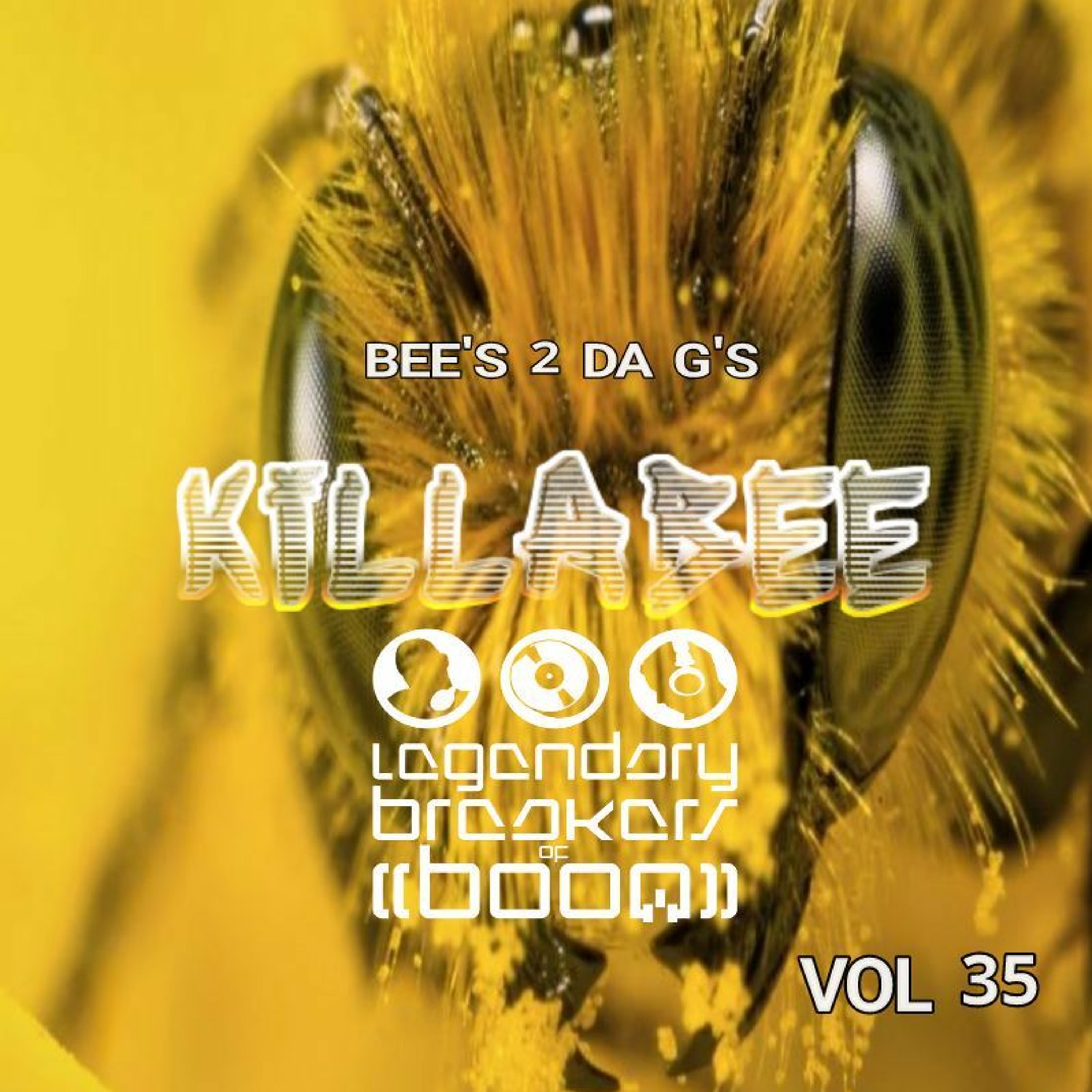 KILLABEE - L.B.O.B. BREAKER SERIES VOL. 35 ((BEE'S 2 DA G'S)) episode artwork