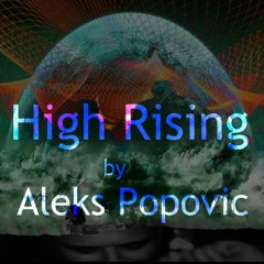 HIgh Rising by Aleks Popovic