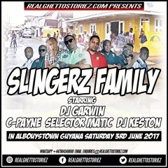 SLINGERZ FAMILY IN ALBOUYSTOWN 3RD JUNE 2017