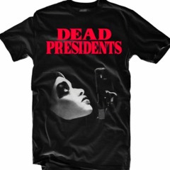Dead Presidents Freestyle