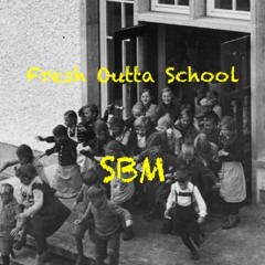Fresh Outta School (SBM) Prod. CashMoneyAp