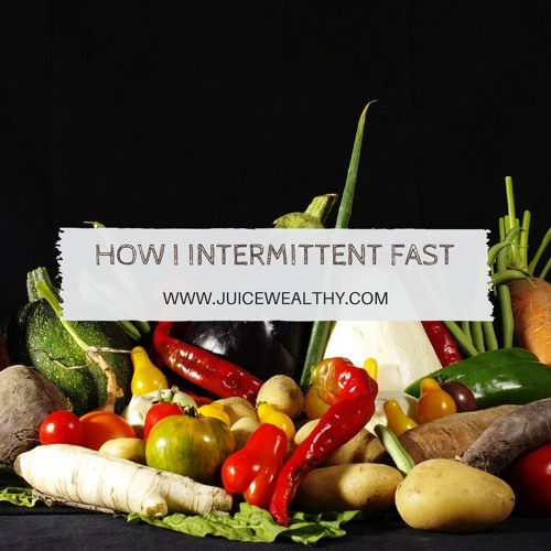 Stream episode Intermittent Fasting by Juice