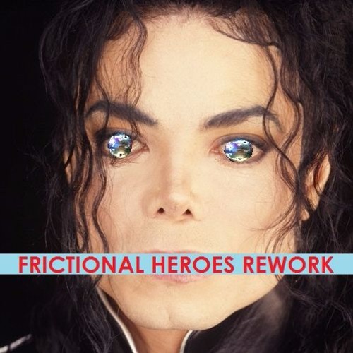 Michael Jackson // Dangerous (Frictional Heroes Rework)