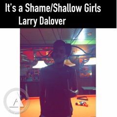 Its A Shame/Shallow Girls