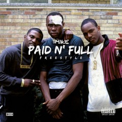 $Mike - Paid N' Full Freestyle