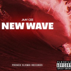 Jaay Cee - New Wave (Prince Slomo Records)