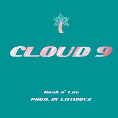 Cloud 9 (Prod by LITTIBOYZ)