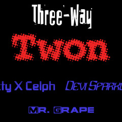 Twon - Three-Way (Ft. Devi Sparkles & Mr. Grape)