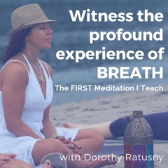 The First Meditation I Teach:  Experience it to Change Your State to Calm and Relaxed