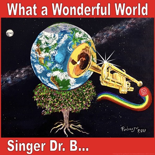 Stream What a Wonderful World / cover song by Singer Dr. B... Listen