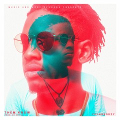 Youngbodzy - Them Know