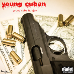 Young Cuban - Young Cuba Ft. Bjay